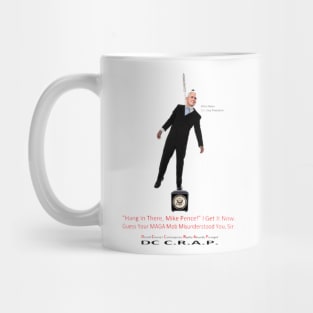 Hang In There, Mike Pence? Mug